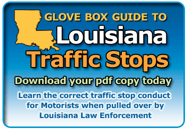 Glove Box Guide to Louisiana traffic & speeding law enforcement stops and road blocks