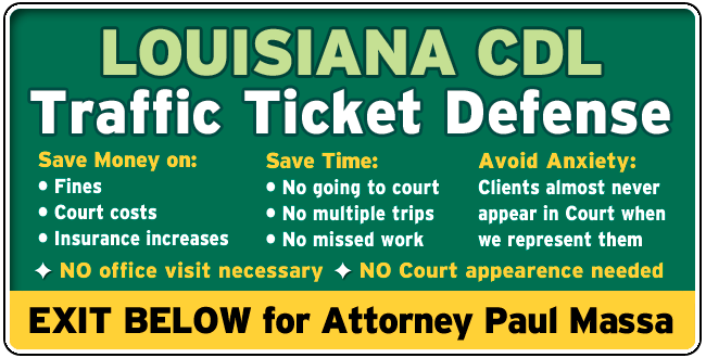 Louisiana CDL Commercial Driver Traffic and Speeding Ticket Attorney / Lawyer Paul Massa